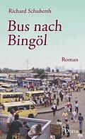 Richard Schuberth, Bus nach Bingöl